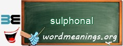 WordMeaning blackboard for sulphonal